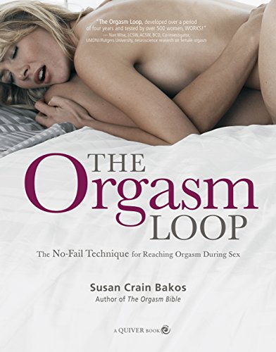 Orgasm Loop: The No-Fail Technique for Reaching Orgasm During Sex