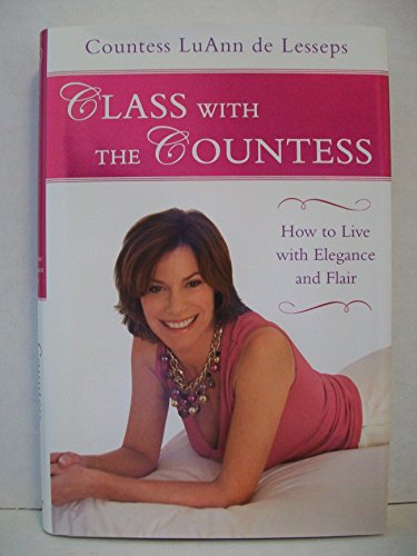 Class with the Countess: How to Live with Elegance and Flair