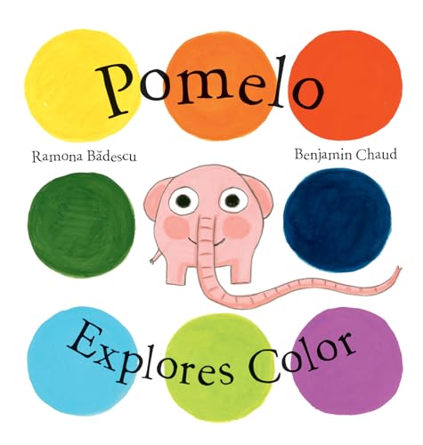 Pomelo Explores Color (Pomelo the Garden Elephant)