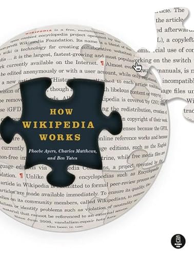 How Wikipedia Works: And How You Can Be a Part of It