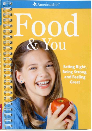 Food & You: Eating Right, Being Strong, and Feeling Great
