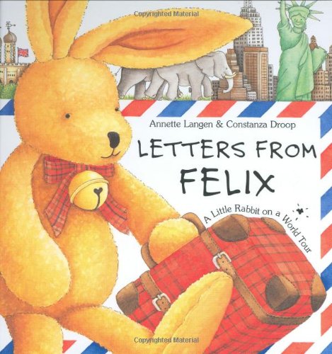 Letters from Felix: A Little Rabbit on a World Tour