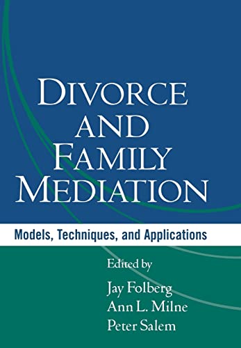 Divorce and Family Mediation: Models, Techniques, and Applications