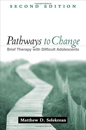 Pathways to Change, Second Edition: Brief Therapy with Difficult Adolescents
