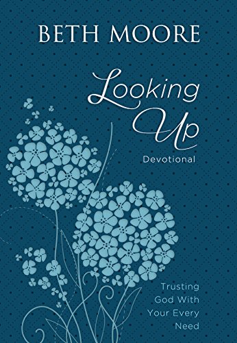 Looking Up: Trusting God With Your Every Need