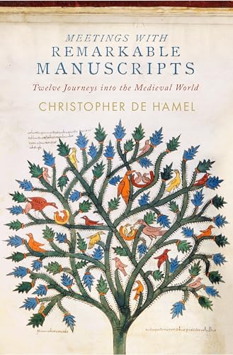 Meetings with Remarkable Manuscripts: Twelve Journeys into the Medieval World