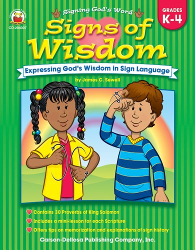 Signs of Wisdom, Grades K - 4 (Signing God's Word)