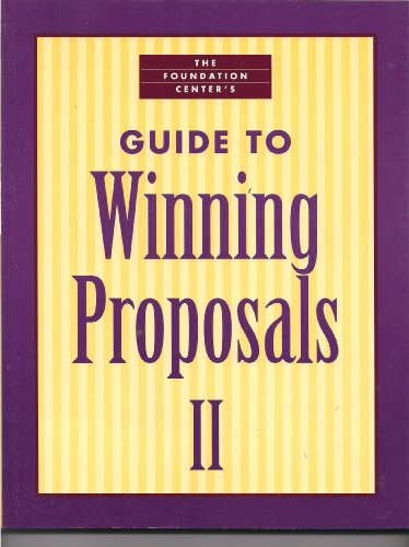 Foundation Center's Guide to Winning Proposals 2: Guide to Winning Proposals II