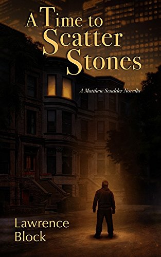A Time to Scatter Stones (Matthew Scudder)