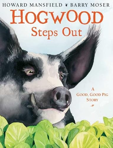 Hogwood Steps Out: A Good, Good Pig Story