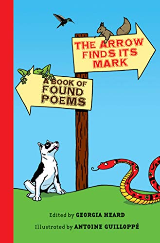 The Arrow Finds Its Mark: A Book of Found Poems
