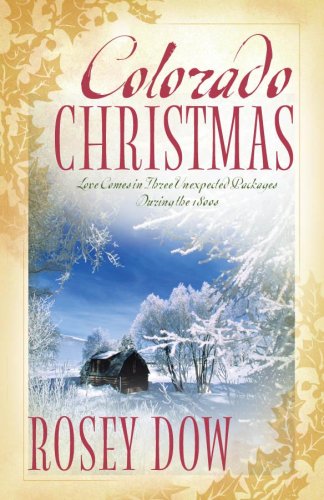 Colorado Christmas: How to be a Millionaire/Love by Accident/Wife in Name Only (Heartsong Novella Collection)