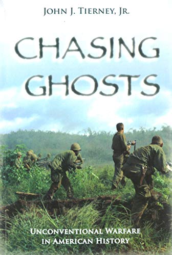 Chasing Ghosts: Unconventional Warfare in American History