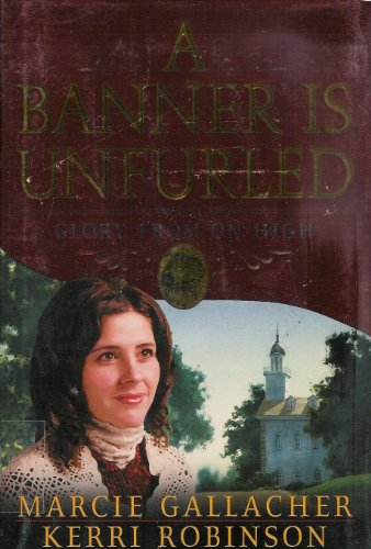 A Banner Is Unfurled, Vol. 3: Glory From on High
