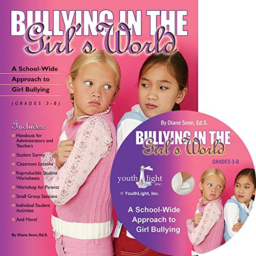 Bullying in the Girl's World: A School-Wide Approach to Girl Bullying (Grades 3-8)