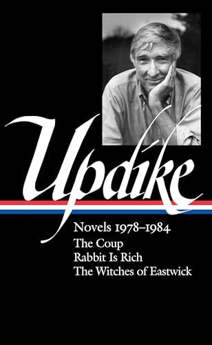 John Updike: Novels 1978-1984 (LOA #339): The Coup / Rabbit Is Rich / The Witches of Eastwick (The Library of America, 339)