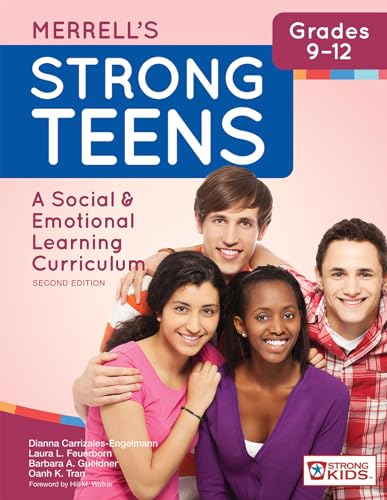 Merrell's Strong Teens―Grades 9–12: A Social and Emotional Learning Curriculum, Second Edition