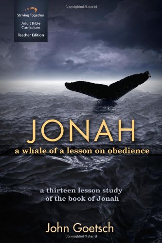 Jonah Curriculum: A Whale of a Lesson on Obedience (Teacher Edition)