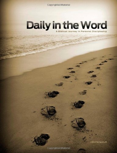 Daily in the Word (Revised Third Edition): A Biblical Journey in Personal Discipleship