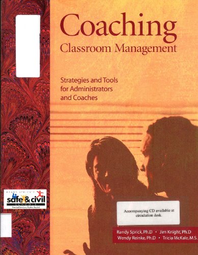 Coaching Classroom Management Strategies and Tools for Administrators and Coaches