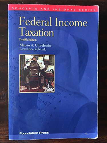 Federal Income Taxation (Concepts and Insights)