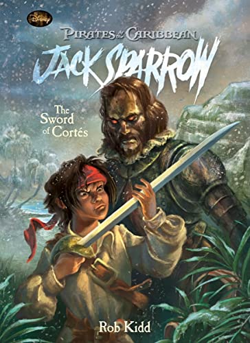 Book 4: the Sword of Cortés (Pirates of the Caribbean: Jack Sparrow, 4)