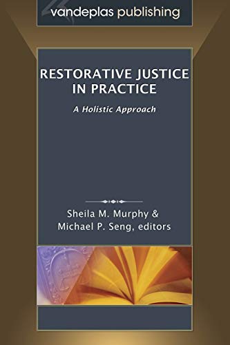 Restorative Justice in Practice: A Holistic Approach