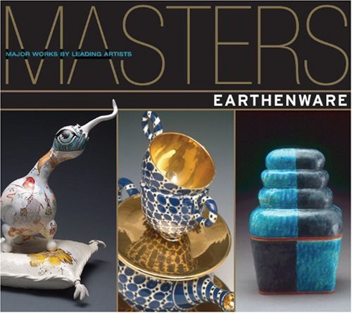 Masters: Earthenware: Major Works by Leading Artists