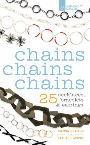 Chains Chains Chains: 25 Necklaces, Bracelets & Earrings