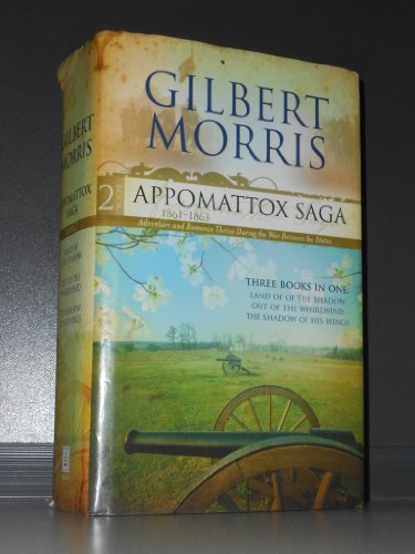 Appomattox Saga Collection 2: Land of the Shadow/Out of the Whirlwind/The Shadow of His Wings (Appomattox Saga 4-6)