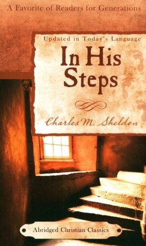 In His Steps (Abridged Christian Classics)