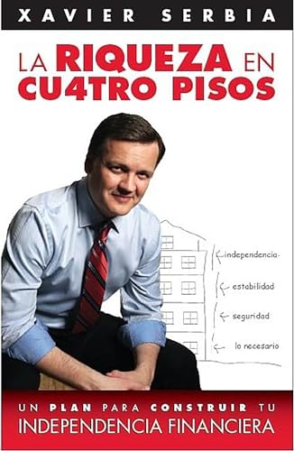 La riqueza en cuatro pisos / Four Steps to Wealth (Spanish Edition)