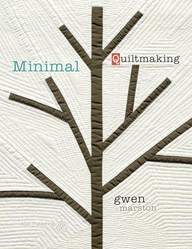 Minimal Quiltmaking