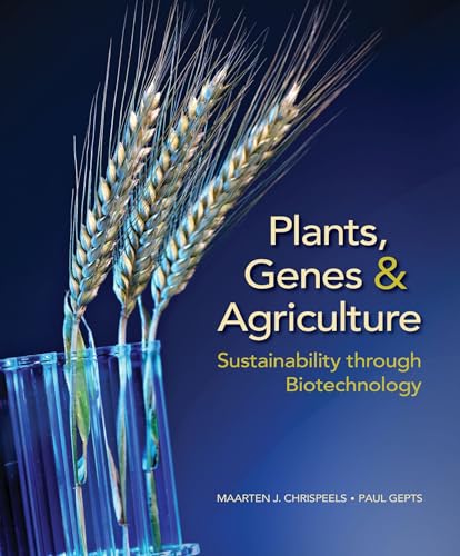 Plants, Genes, and Agriculture: Sustainability through Biotechnology