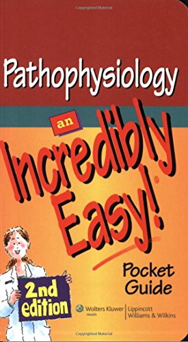Pathophysiology: An Incredibly Easy! Pocket Guide (Incredibly Easy! Series®)
