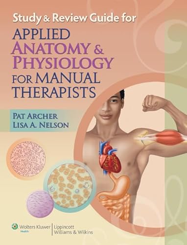 Applied Anatomy & Physiology for Manual Therapists: Review