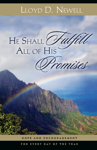 He Shall Fulfill All His Promises: Daily Hope and Encouragement From the Scriptures