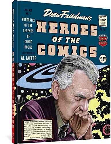 Heroes Of The Comic Books: 75 Portraits Of The Pioneering Legends Of Comic Bo