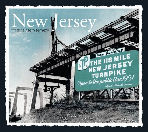 New Jersey Then & Now (Then and Now)