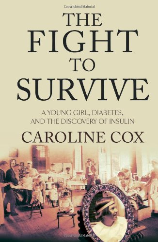 The Fight to Survive: A Young Girl Diabetes and the Discovery of Insulin