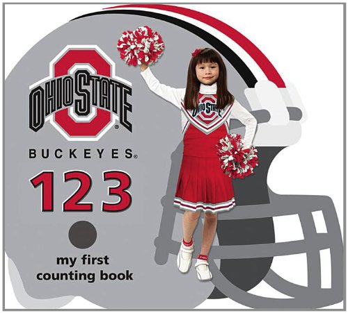 The Ohio State University Buckeyes 123: My First Counting Book (University 123 Counting Books) (123 My First Counting Boardbooks: University Football)