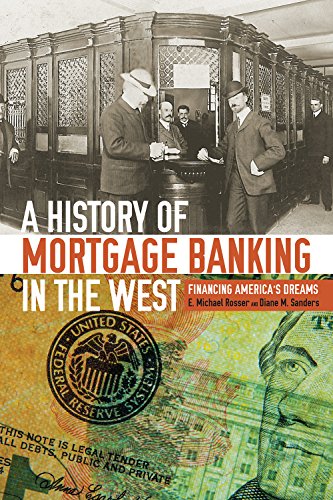A History of Mortgage Banking in the West: Financing America's Dreams