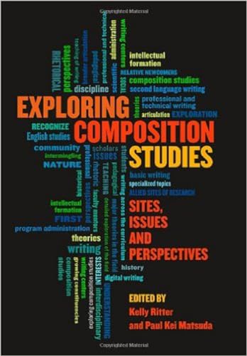 Exploring Composition Studies: Sites, Issues, Perspectives
