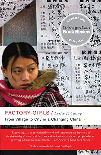 Factory Girls: From Village to City in a Changing China by Leslie T. Chang (2009-08-04)