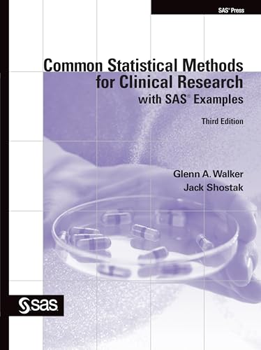 Common Statistical Methods for Clinical Research with SAS Examples, Third Edition