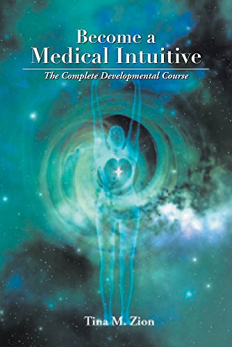 Become a Medical Intuitive: The Complete Developmental Course