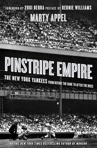 Pinstripe Empire: The New York Yankees from Before the Babe to After the Boss