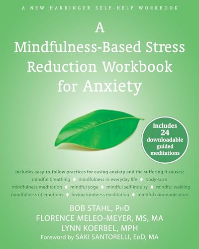A Mindfulness-Based Stress Reduction Workbook for Anxiety
