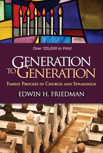 Generation to Generation: Family Process in Church and Synagogue (The Guilford Family Therapy Series)