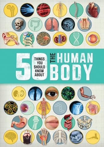 50 Things You Should Know About the Human Body